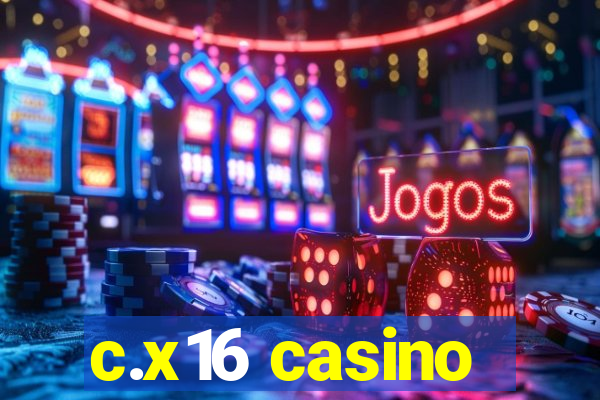 c.x16 casino