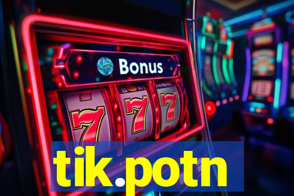 tik.potn