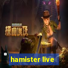 hamister live