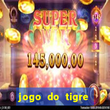 jogo do tigre plataforma chinesa