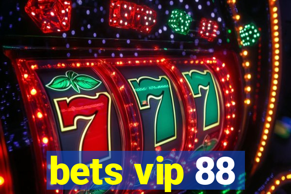 bets vip 88