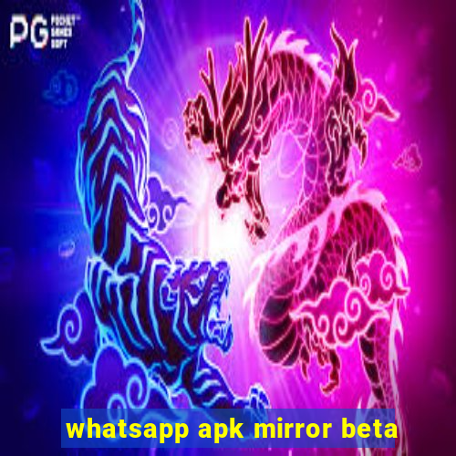 whatsapp apk mirror beta