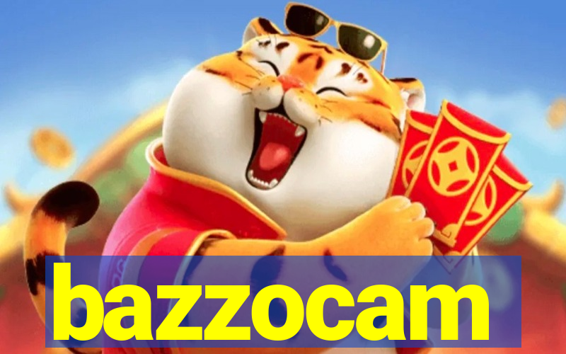 bazzocam