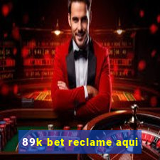 89k bet reclame aqui