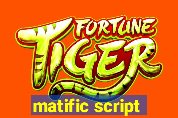 matific script