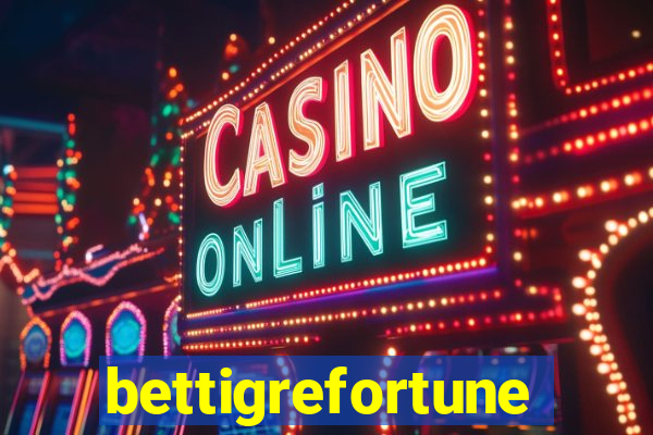 bettigrefortune