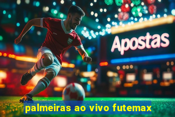 palmeiras ao vivo futemax