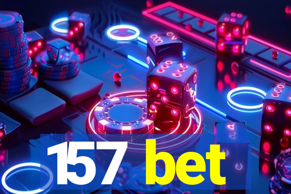 157 bet