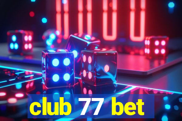 club 77 bet