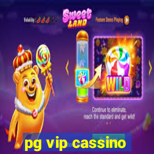 pg vip cassino