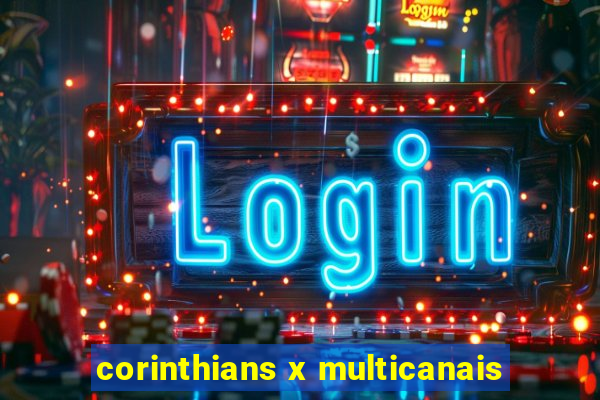 corinthians x multicanais