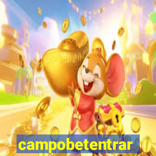 campobetentrar