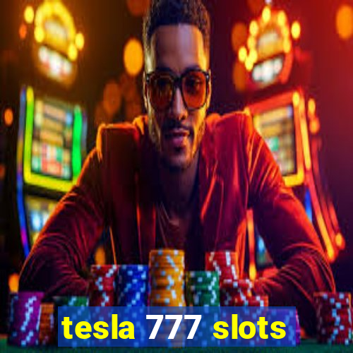 tesla 777 slots