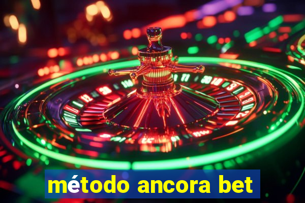 método ancora bet