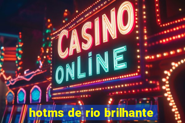 hotms de rio brilhante