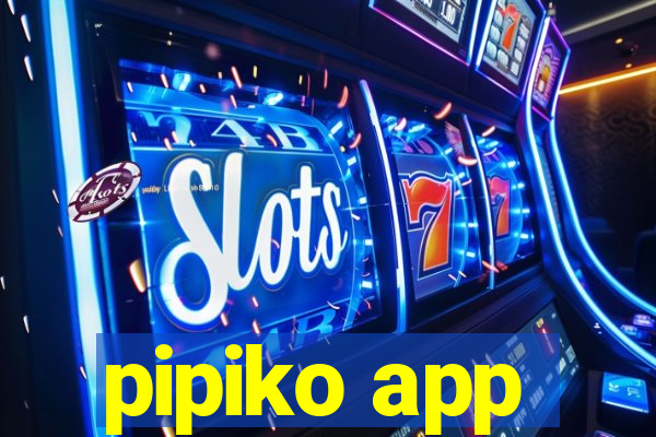 pipiko app