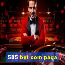 585 bet com paga