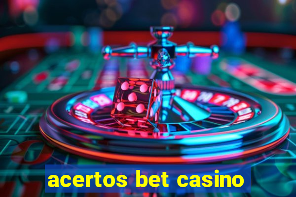 acertos bet casino