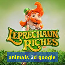 animais 3d google