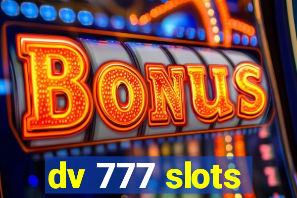 dv 777 slots