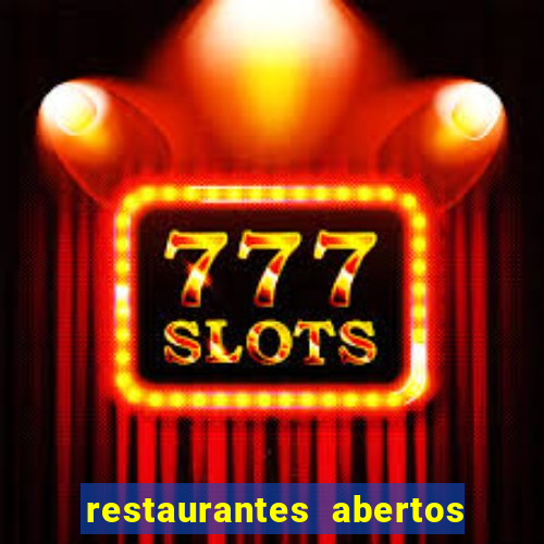 restaurantes abertos no natal porto alegre