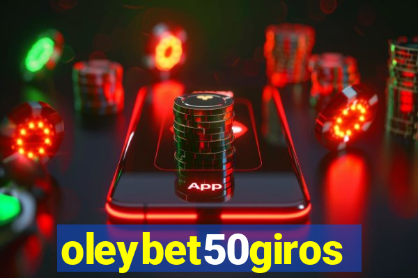 oleybet50giros