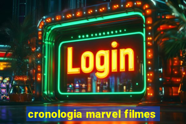 cronologia marvel filmes