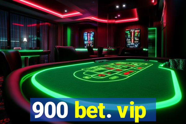 900 bet. vip