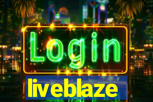 liveblaze