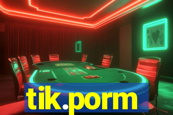 tik.porm