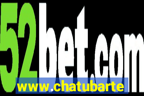 www.chatubarte